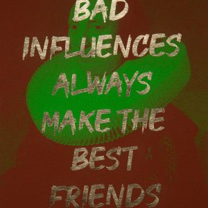 AA Watson | Bad Influences Always Make The Best Friends