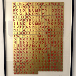 A A Watson | Foolishness | Montype screenprint with gold leaf | Scrabble influenced